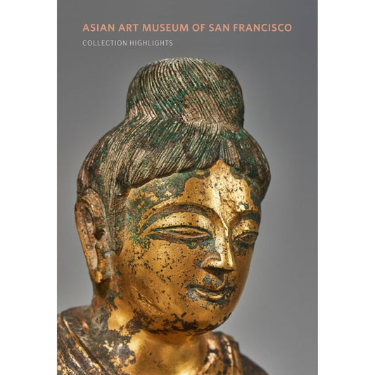 Asian Art Museum of San Francisco: Collection Highlights