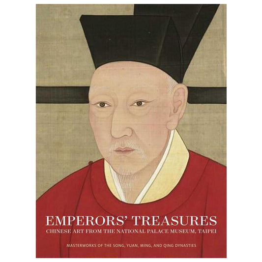 Emperors' Treasures: Chinese Art from the National Palace Museum, Taipei