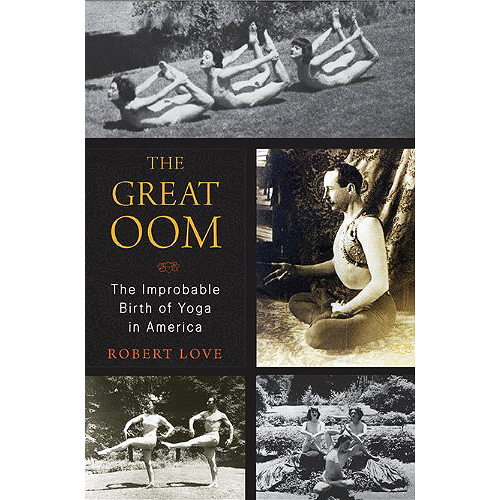 Great Oom: Improbable Birth of Yoga