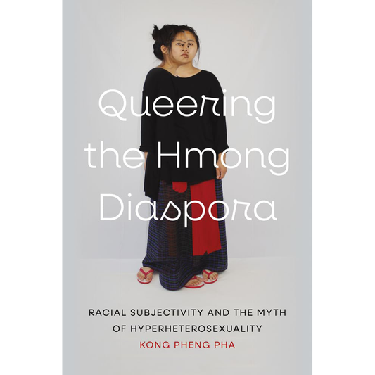 Queering the Hmong Diaspora