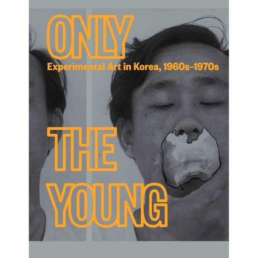 Only the Young: Experimental Art in Korea
