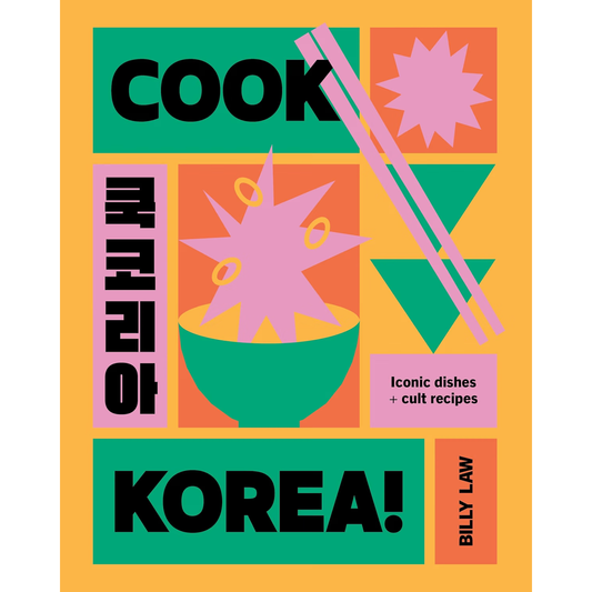 Cook Korea! Iconic Dishes & Cult Recipes