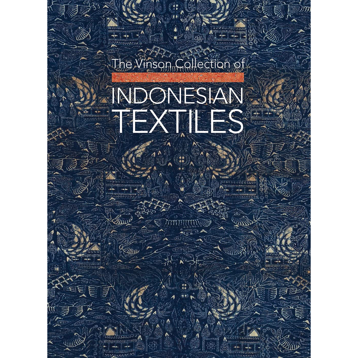 Indonesian Textiles: The Vinson Collection